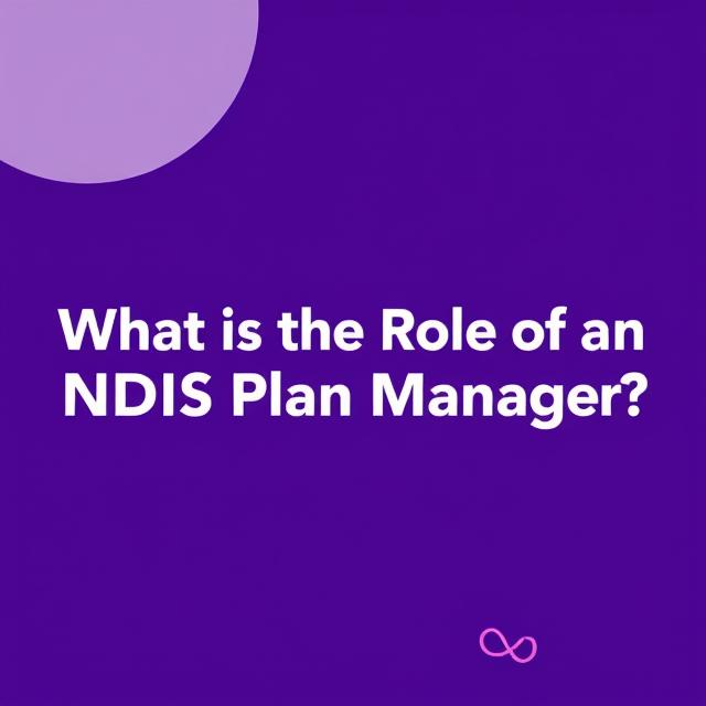 What is the Role of an NDIS Plan Manager?